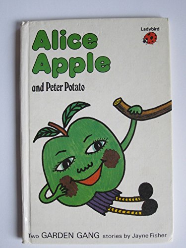 Peter Potato and Alice Apple