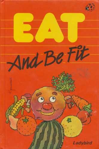 Eat and be Fit
