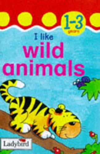 I Like Wild Animals