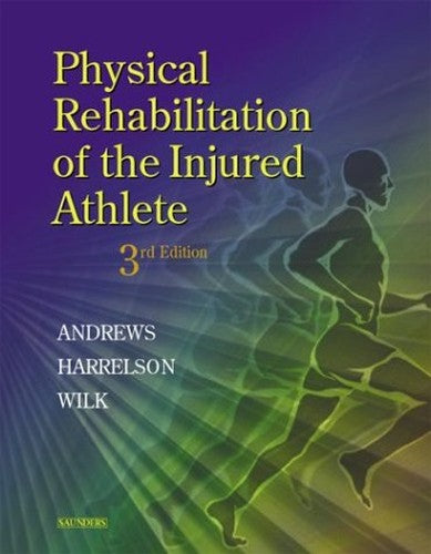 Physical Rehabilitation of the Injured Athlete