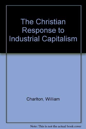 The Christian Response to Industrial Capitalism