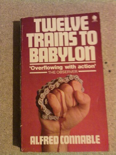 Twelve Trains to Babylon