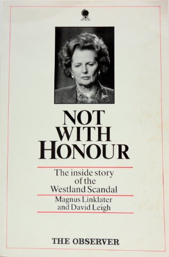 Not with honour: the inside story of the Westland scandal