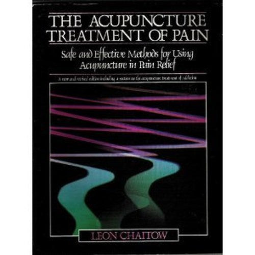 The Acupuncture Treatment of Pain