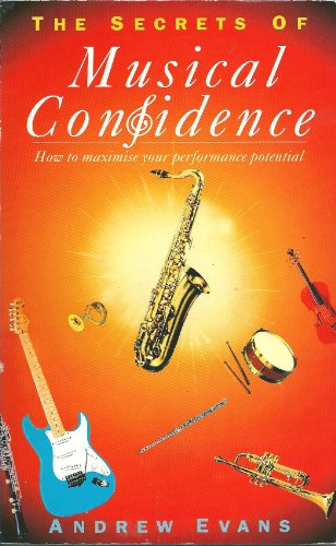 The Secrets of Musical Confidence