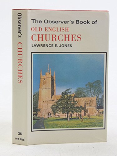 The Observer's Book of Old English Churches