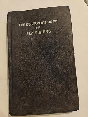 The observer's book of fly fishing (The Observer's pocket series)