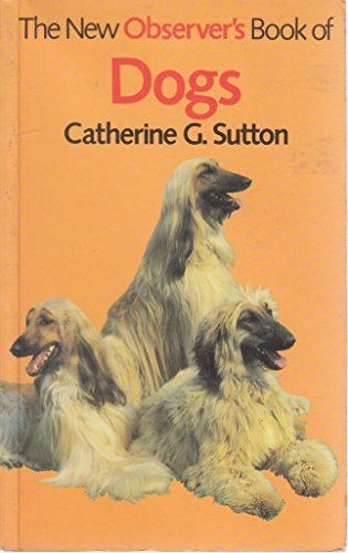 The New Observer's Book of Dogs