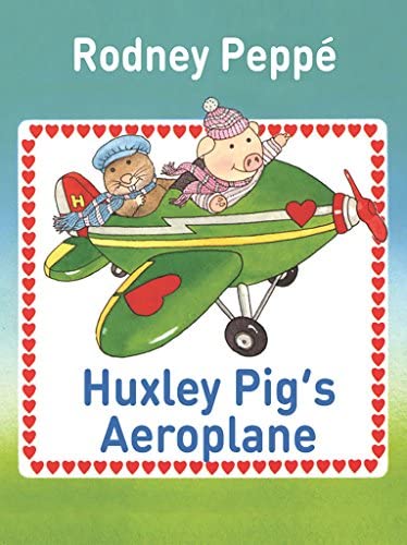 Huxley Pig's Aeroplane