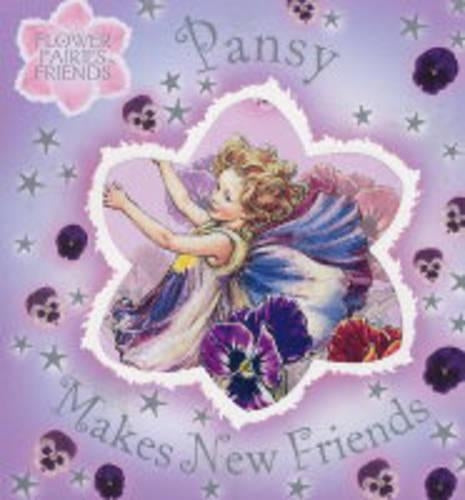 Flower Fairies Friends: Pansy Makes New Friends