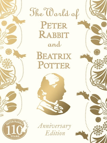 The Tale of Peter Rabbit and Beatrix Potter Anniversary Edition
