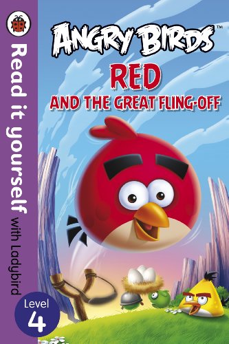 Angry Birds: Red and the Great Fling-off - Read it yourself with Ladybird