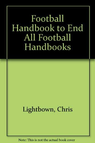 Football Handbook to End All Football Handbooks
