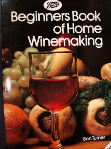 BEGINNERS BOOK OF HOME WINEMAKING