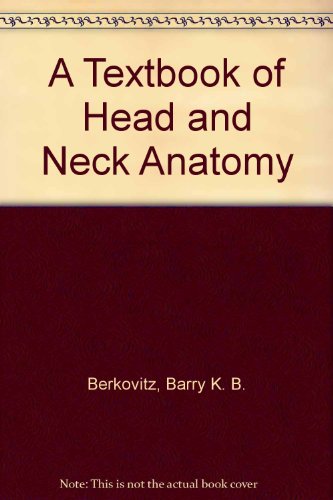 A Textbook of Head and Neck Anatomy