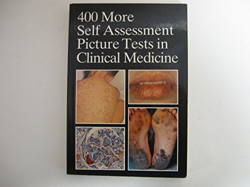 Four Hundred Self-assessment Picture Tests in Clinical Medicine