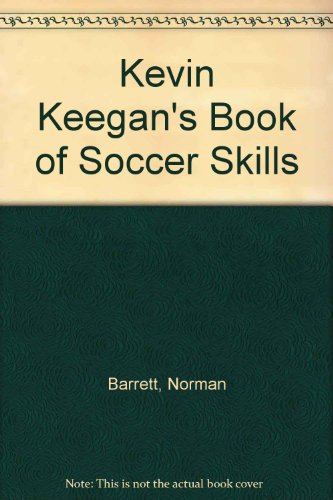 Kevin Keegan's Book of Soccer Skills