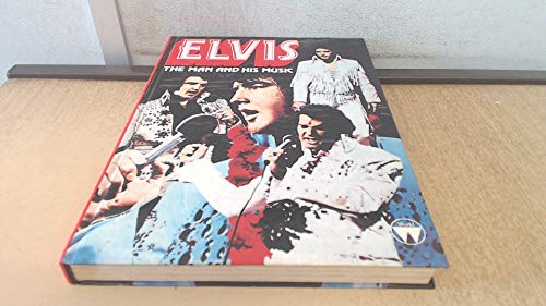 Elvis: The Man and His Music