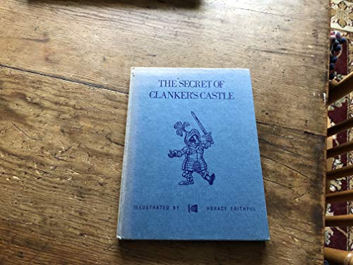 The Secret of Clanker's Castle: A Woodsey Newtown Library Book