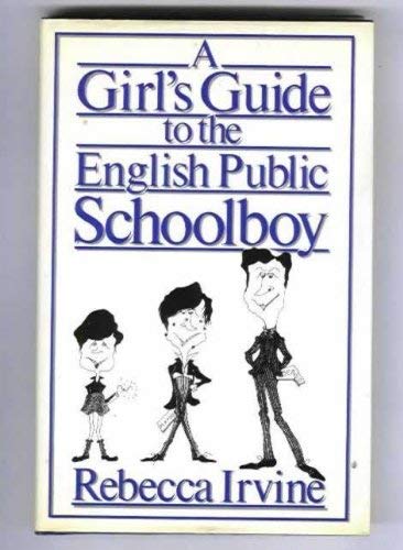 Girl's Guide to the English Public Schoolboy