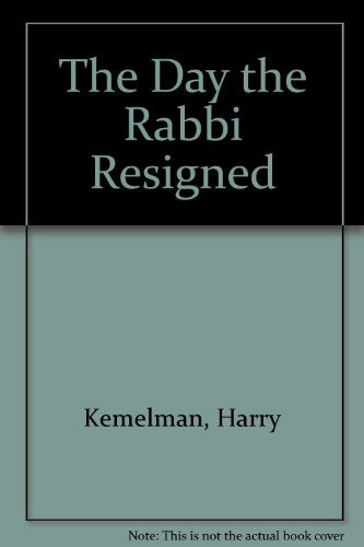 The Day the Rabbi Resigned