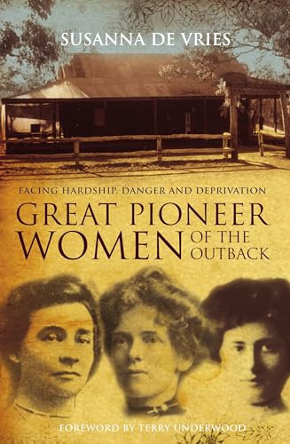 Great Pioneer Women Of The Outback