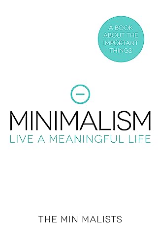 Minimalism - Live a Meaningful Life