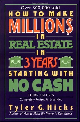 How to Make Millions in Real Estate in 3 Years Starting with No Cash