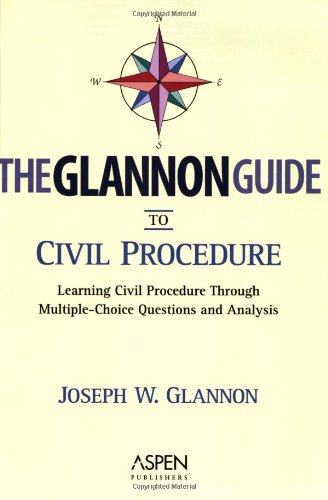 The Glannon Guide to Civil Procedure