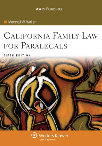 California Family Law for Paralegals, Fifth Edition