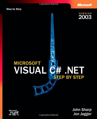 Microsoft Visual C# .NET Step by Step--Version 2003