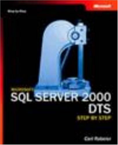 Microsoft SQL Server 2000 DTS Step by Step
