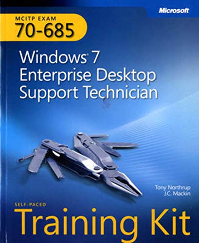 Self-Paced Training Kit (Exam 70-685) Windows 7 Enterprise Desktop Support Technician (MCITP)