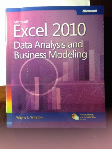 Microsoft Excel 2010 Data Analysis and Business Modeling