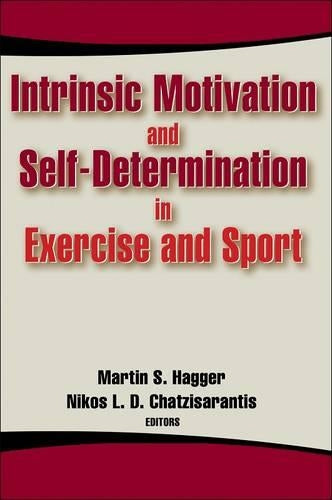 Intrinsic Motivation and Self-determination in Exercise and Sport
