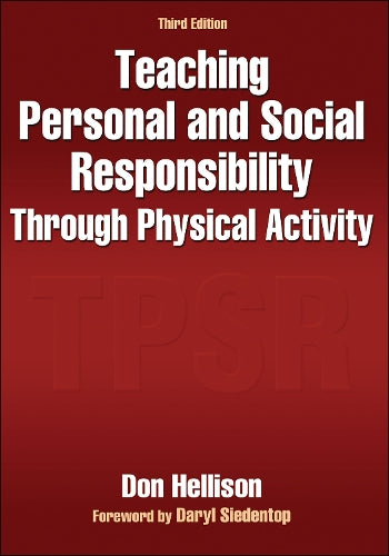 Teaching Personal and Social Responsibility Through Physical Activity