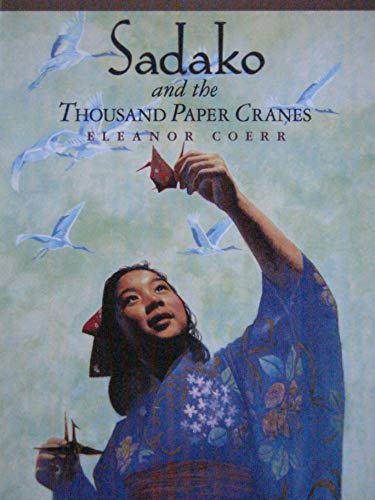 Sadako & the Thousand Paper Cranes