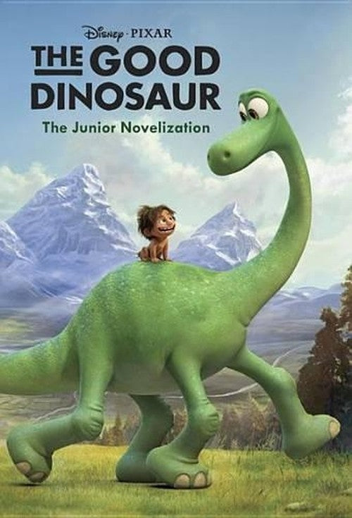 The Good Dinosaur Junior Novelization (Disney/Pixar the Good Dinosaur)