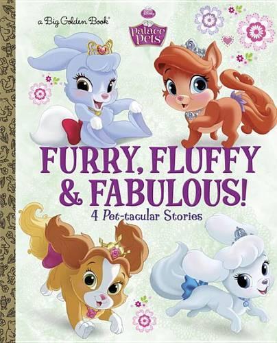 Furry, Fluffy & Fabulous! (Disney Princess: Palace Pets)