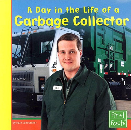 A Community Helpers at Work Day in the Life of a Garbage Collector