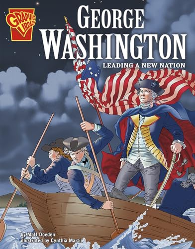 Graphic Biographies George Washington Leading a New Nation