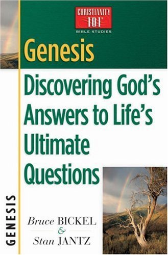 Genesis: Discovering God's Answers to Life's Ultimate Questions