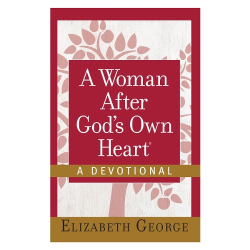 A Woman After God's Own Heart--A Devotional