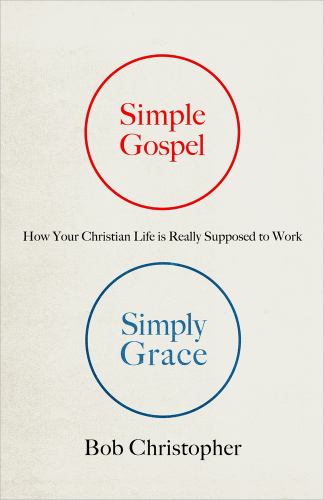 Simple Gospel, Simply Grace