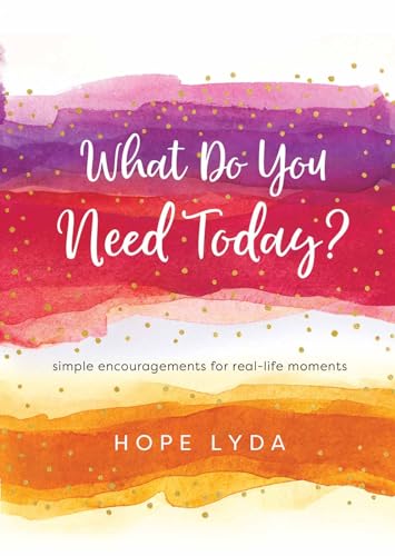 What Do You Need Today?