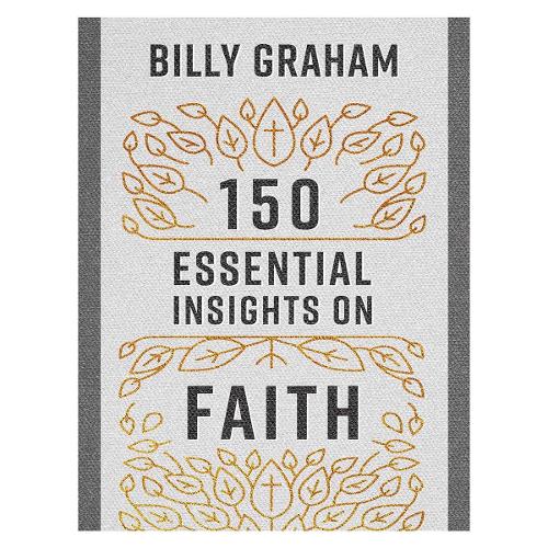 150 Essential Insights on Faith
