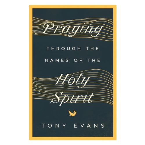 Praying Through the Names of the Holy Spirit