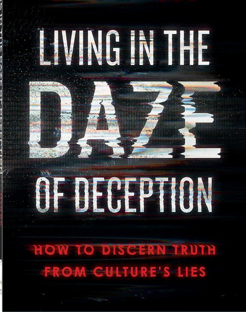 Living in the Daze of Deception