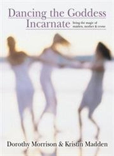 Dancing the Goddess Incarnate