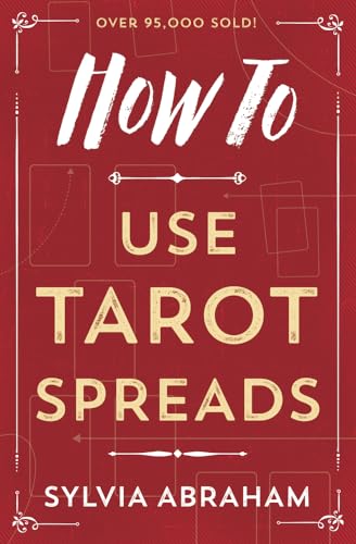 How to Use Tarot Spreads